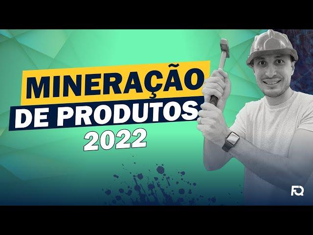  COMO MINERAR PRODUTO VENCEDOR - DROPSHIPPING 2022