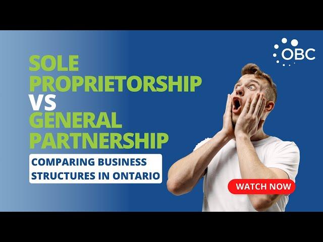 Sole Proprietorship vs General Partnership | Comparing Business Structures in Ontario