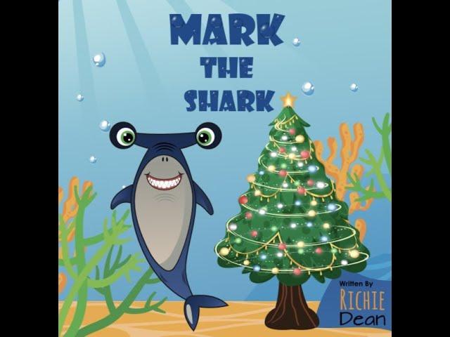 Mark the Shark  Written by Richie Dean