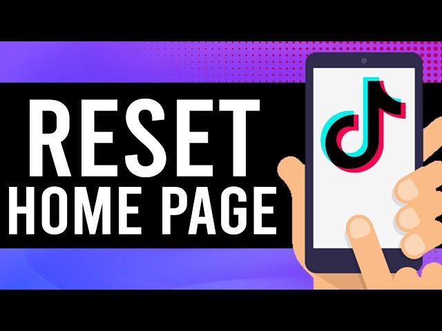 How To Reset TikTok For You Page (FYP) - WORKING Method