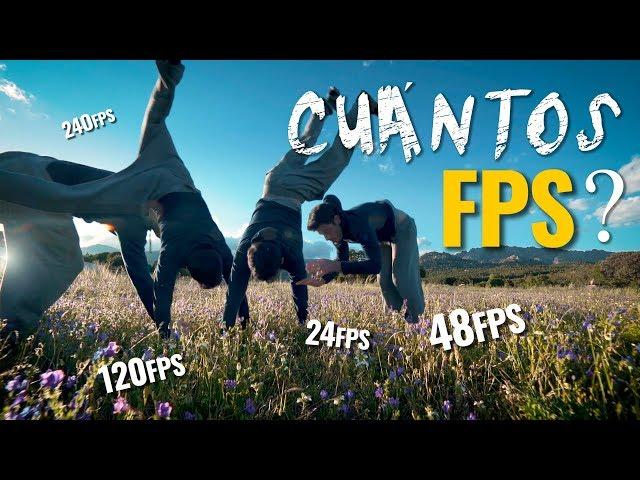 pero a CUÁNTOS FPS GRABO y EDITO?? [24, 25, 30, 60, 120 fps!?]