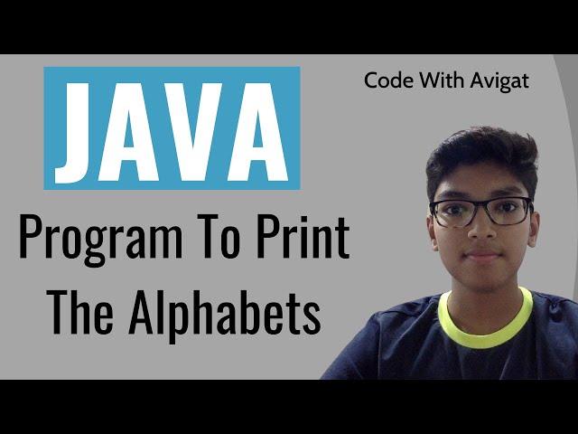 Program To Print The Alphabets | Java Tutorial