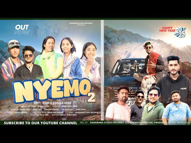 NYEMO-2 UPPER KINNAURI & SPITI VIDEO 2025 || ONNU NEGZ || K.D NEGI || HANGRANG STUDIO ||