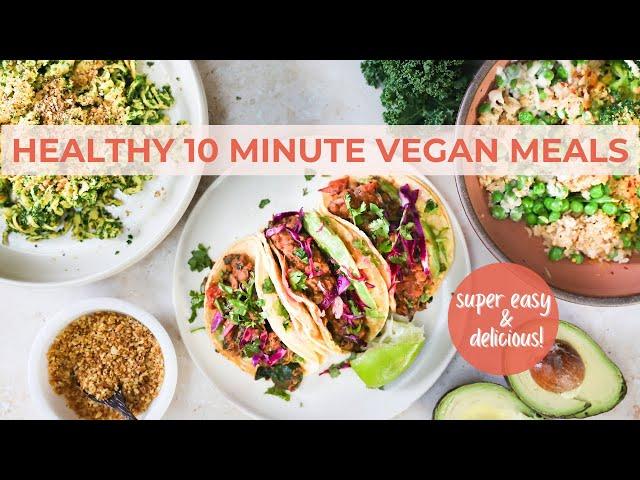 LAZY VEGAN RECIPES | balanced meals in 10 minutes