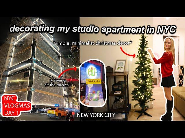 NYC VLOGMAS: decorating my studio apartment for christmas & seeing elf the musical on broadway !!