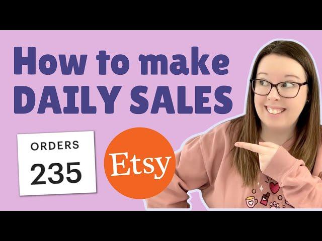 How to make DAILY SALES on Etsy in 2023