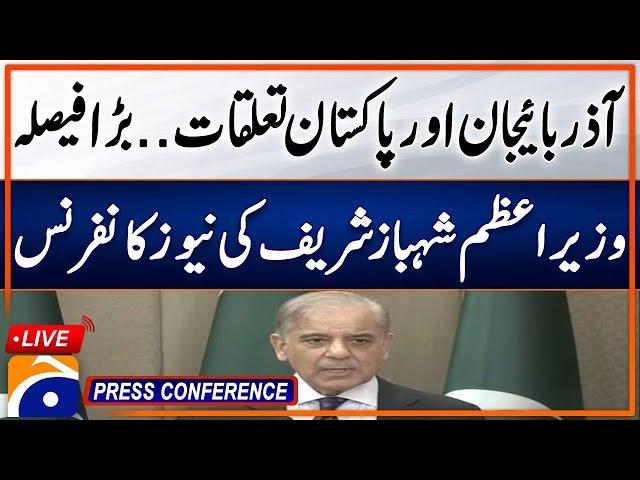 LIVE : PM Shehbaz Sharif And President of Azerbaijan Press Conference | Geo News