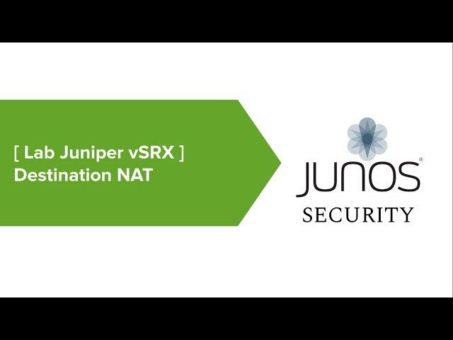 14# Lab: Configure Destination NAT with and without PAT in Juniper SRX