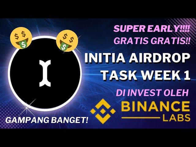 TUTORIAL GARAP INITIA AIRDROP TESTNET WEEK 1, GRATIS DAN BINANCE LABS INVEST DISINI  BURUAN GARAP!