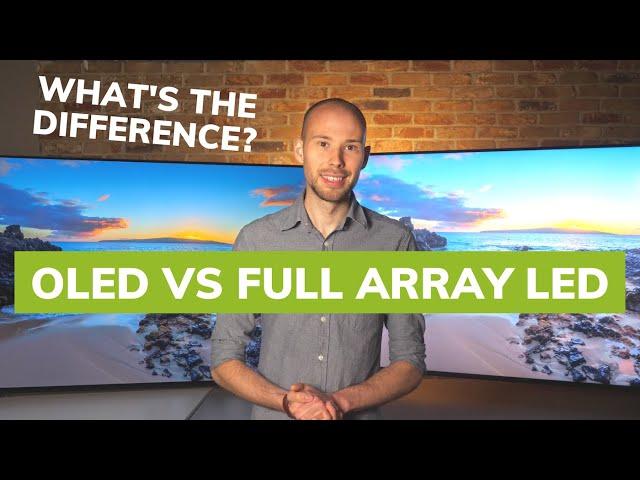 OLED vs Full Array LED: What's The Difference?