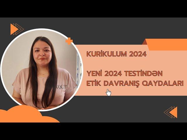 Yeni Testdən Etik davranış qaydaların izahı 2024 (Miq və sertifikasiya)