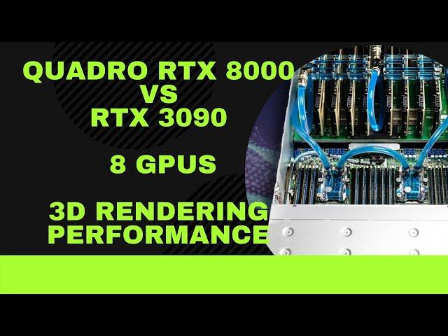 NVIDIA RTX 8000 VS RTX 3090 | 8 GPU 3D Rendering performance 2020-2021 | Best GPU for Blender