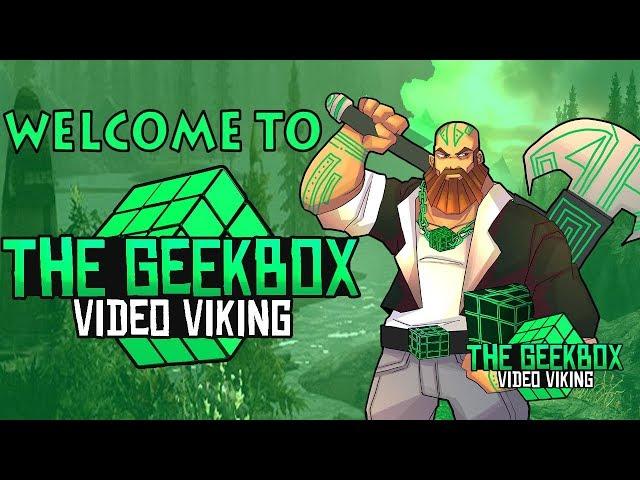 Welcome to The Geekbox with The Video Viking!