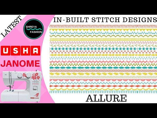 How To Make Designs In Usha Janome Allure Sewing Machine In Hindi