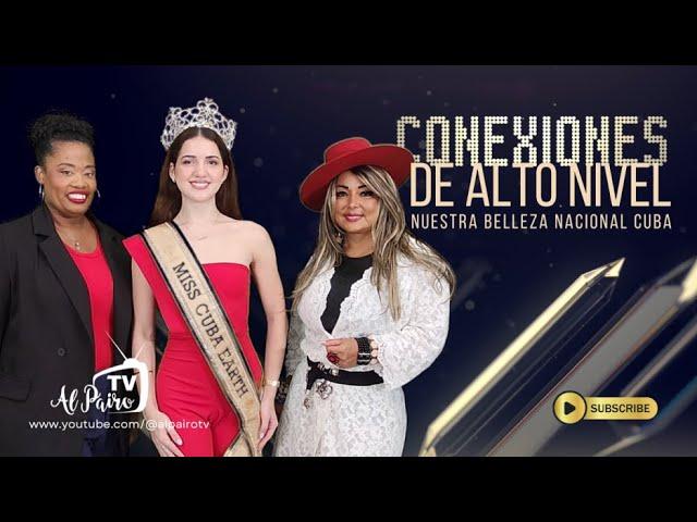 CONEXIONES DE ALTO NIVEL con Nuestra Belleza Nacional Cuba