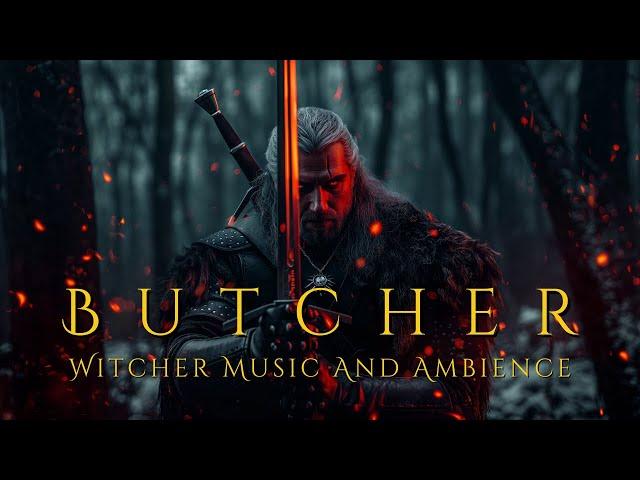 The Butcher of Blaviken | Orchestral Fantasy Music and Ambience | Witcher Meditation