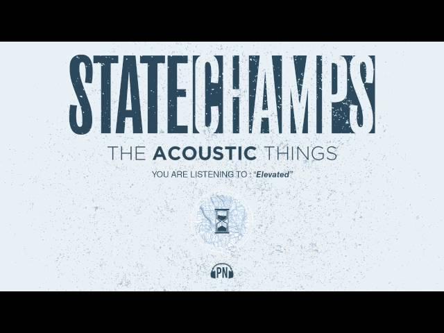 State Champs "Elevated" (Acoustic)