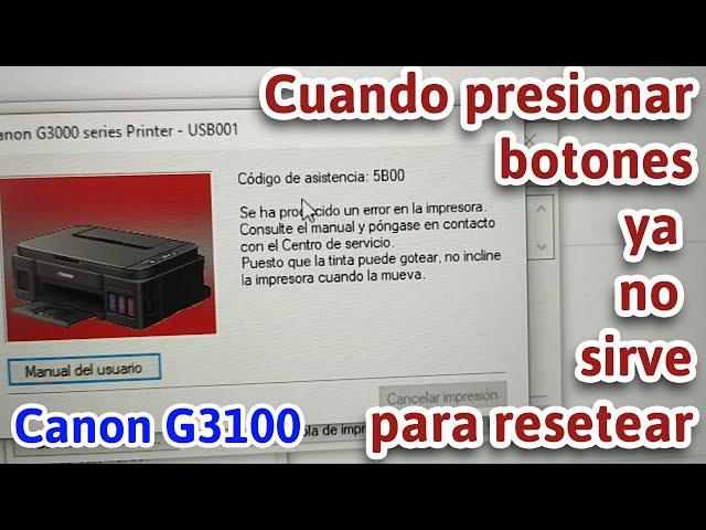 Resetear Canon G3100 - Error 5B00 desde un software de reseteo