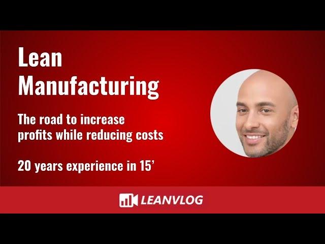 Lean Manufacturing 101 - The Road to Increase Profits While Reducing Costs