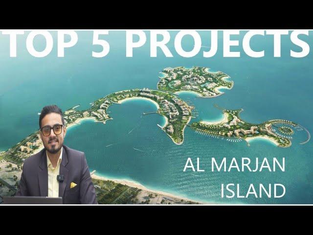 Top 5 Projects on Al Marjan Island Ras Al-Khaimah - Near to Wynn Casino  - Comparison