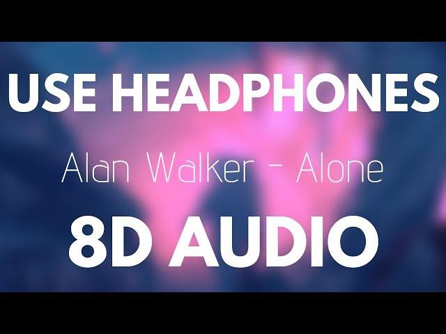 Alan Walker - Alone (8D AUDIO)