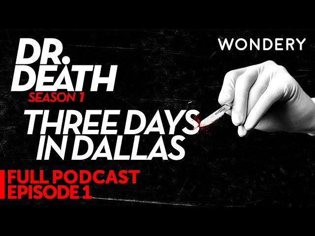 Episode 1: Three Days in Dallas | Dr. Death Season 1 | Dr. Duntsch | Full Episode