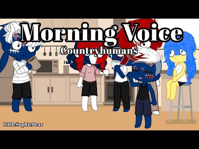 Morning Voice... -Countryhumans- LittleSophieBear