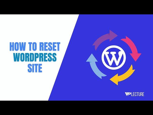 How To Reset WordPress Website Within 1 Minute