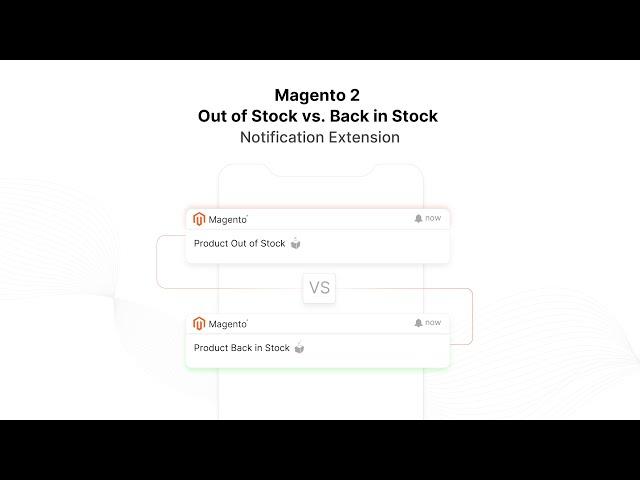 Magento 2 Out of Stock Notification Extension vs Back in Stock Notification