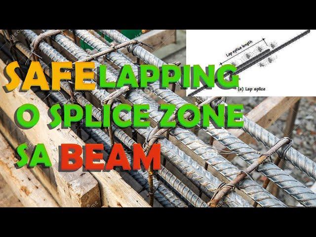 TAMANG DUGTUNGAN NG BAKAL SA BEAM | SAFE SPLICE OR LAPPING ZONE IN BEAM | STANDARD LAPPING LENGTH