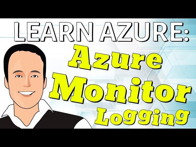 Azure Monitor Logging using a Log Analytics Workspace