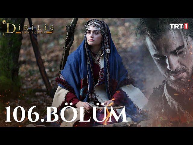 Diriliş Ertuğrul 106. Bölüm