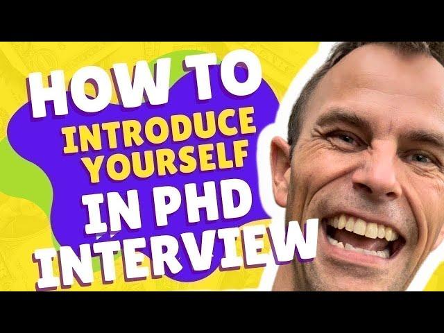 Master The Art Of Introducing Yourself In A Phd Interview And Land Your Dream Doctorate!