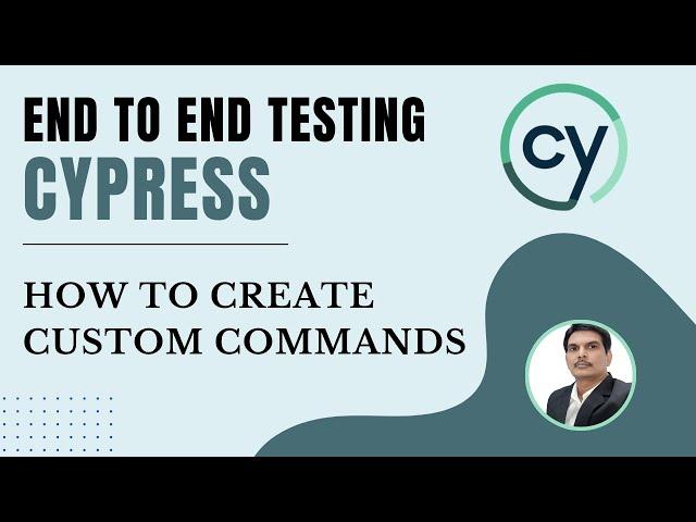 Part 17: Cypress E2E Web Automation | How To Create Custom commands