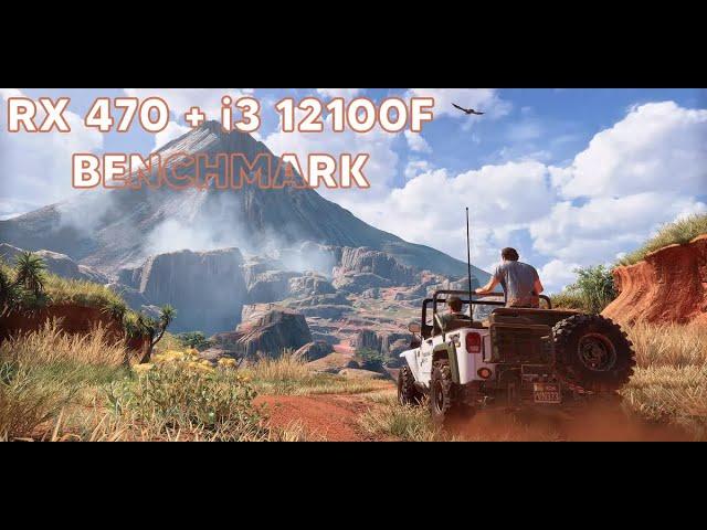 Uncharted 4: A Thief's End (RX 470 + i3 12100f) - All Presets Benchmark