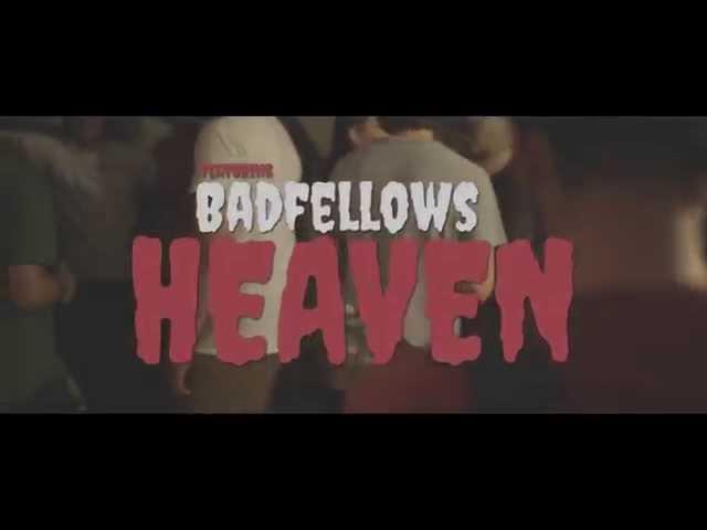 Badfellows | Heaven (Music Video) Sound It Out Films