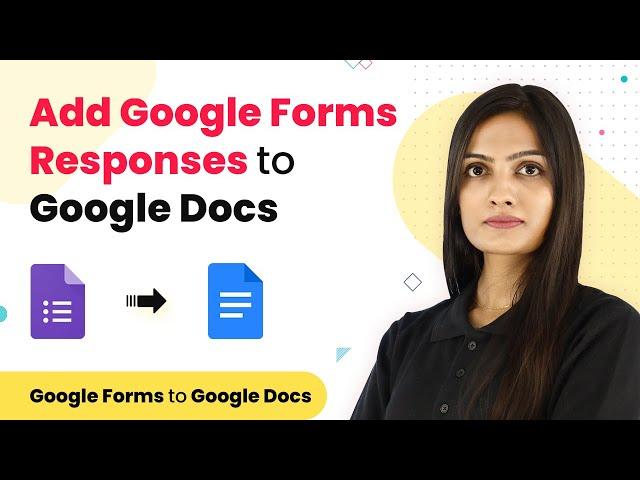 Google Forms to Google Docs - Add Google Forms Responses to Google Docs