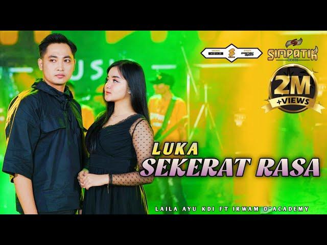 LAILA AYU KDI ft IRWAN D'ACADEMY - LUKA SEKERAT RASA - SIMPATIK MUSIC