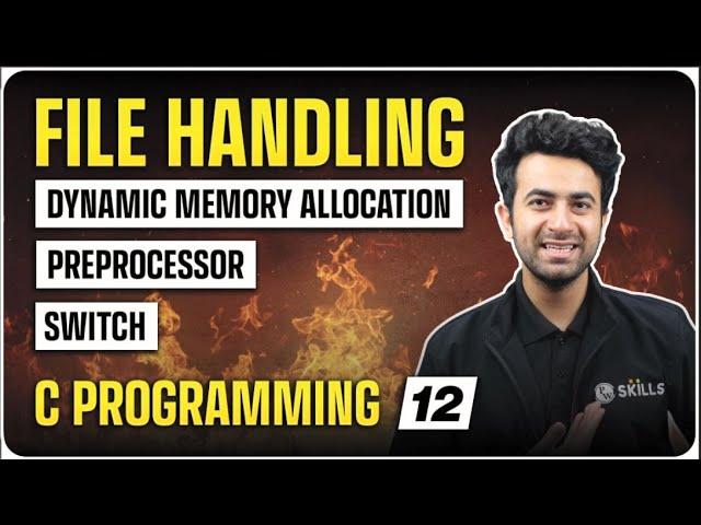 File Handling | Preprocessor | Dynamic Memory Allocation | Switch Statement | C Programming 12