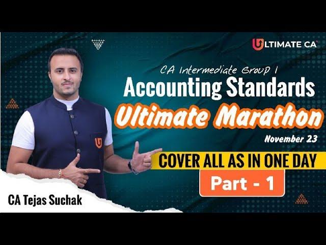 Accounting Standards | Ultimate Marathon | Part 1 | CA Inter Nov 23 | CA Tejas Suchak
