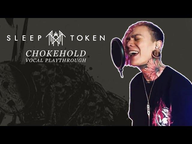 Sleep Token - Chokehold Vocal Cover