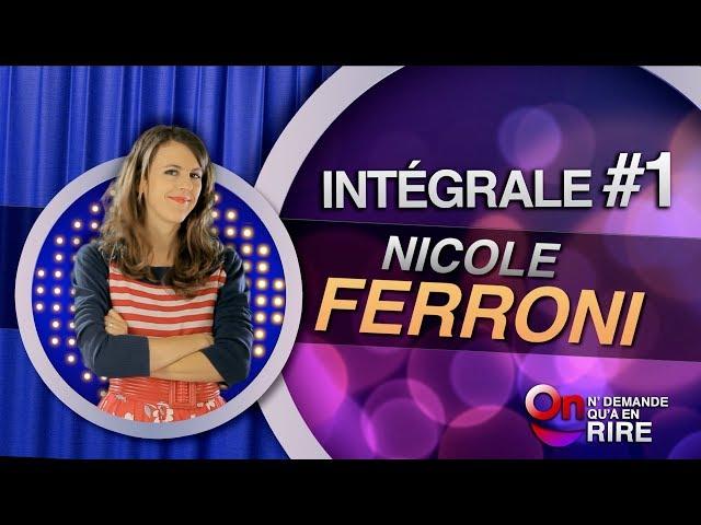 Nicole Ferroni - Intégrale 1 [Passages 1 à 16] #ONDAR