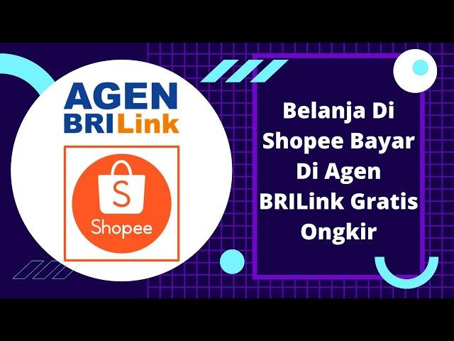 Belanja Di Shopee Bayar Di Agen BRILink Gratis