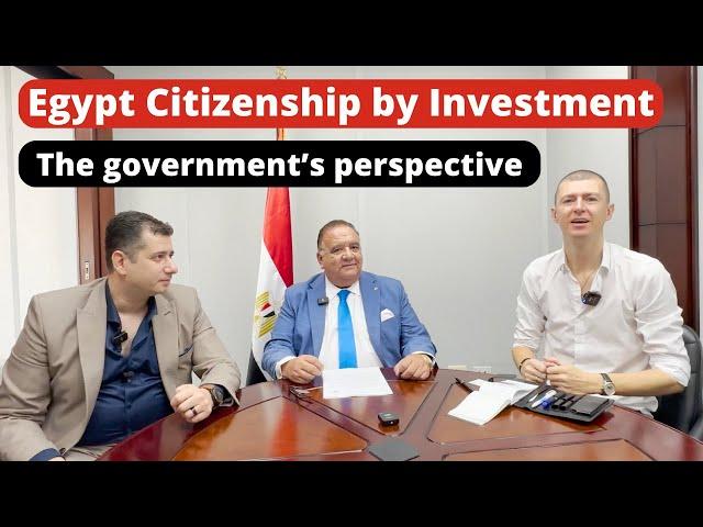 Why the Egyptian Citizenship by Investment? Deep dive with the Egyptian government.