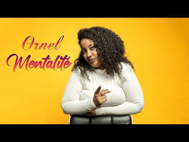 ORNEL- Mentalité (paroles)