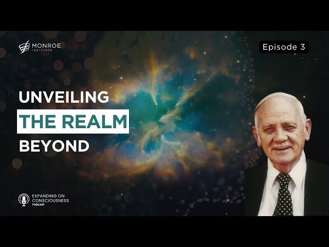 A Rare Conversation with Bob Monroe | Exploring Expanded States of Consciousness | EOC (Ep. 3)