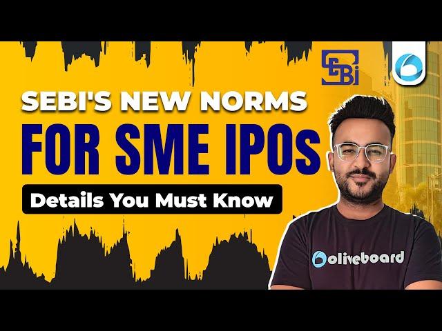 SEBI's New Norms | For Small and Medium Enterprises (SMEs) IPOs | Key Highlights | By Prateek Sir