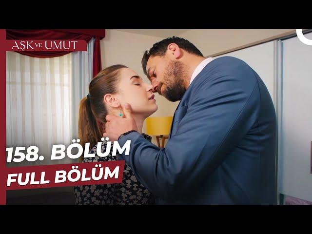 Aşk ve Umut 158. Bölüm