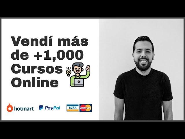 Cómo Crear y Vender Cursos Online (+1,000 Cursos Vendidos) 