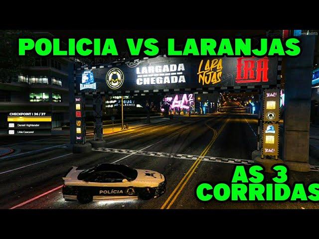 AS 3 CORRIDAS DA POLICIA VS LARANJAS - BAGUNCINHA 2 0 - LIVEIRO GTA RP